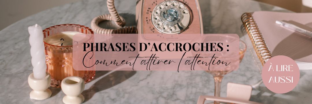 Phrases d'accroches